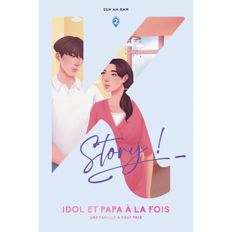 Idol et papa à la fois - Tome 2